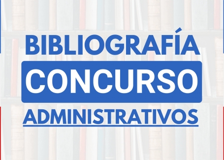 Bibliografía Concurso ADMINISTRATIVOS