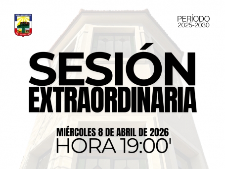 Sesión Extraordinaria del día miércoles 8 de abril de 2026.